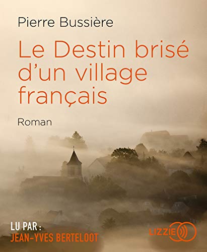 Le Destin brisé d'un village français